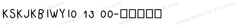 KSKJKBIWYI0 13 00字体转换